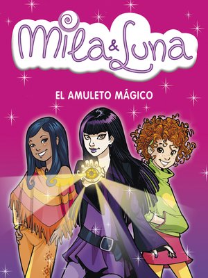 cover image of El amuleto mágico (Mila & Luna 3)